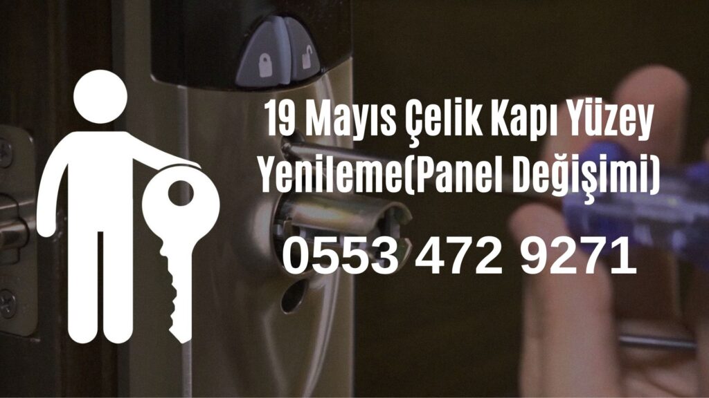 19 Mayıs Çelik Kapı Yüzey Yenileme(Panel Değişimi)
