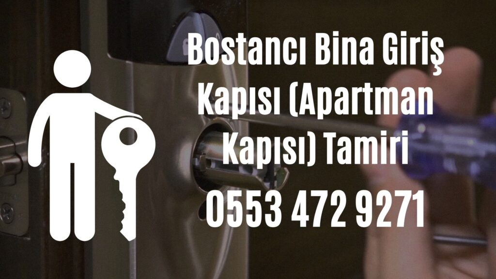 Bostancı Bina Giriş Kapısı (Apartman Kapısı) Tamiri