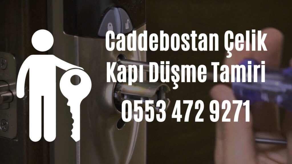 Caddebostan Çelik Kapı Düşme Tamiri