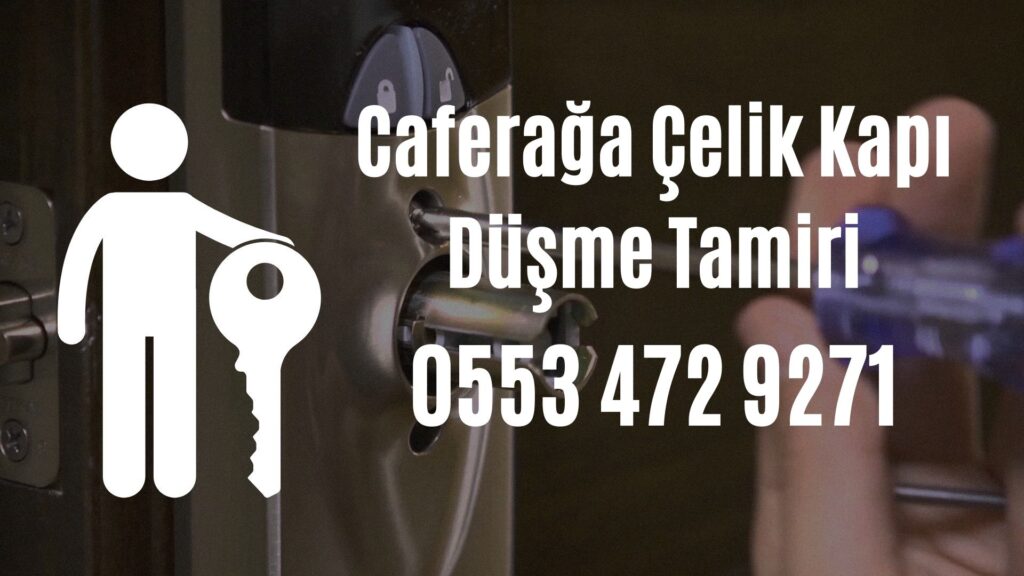 Caferağa Çelik Kapı Düşme Tamiri