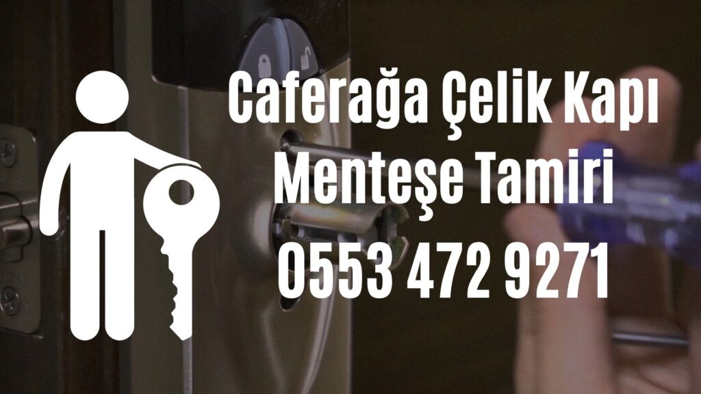 Caferağa Çelik Kapı Menteşe Tamiri