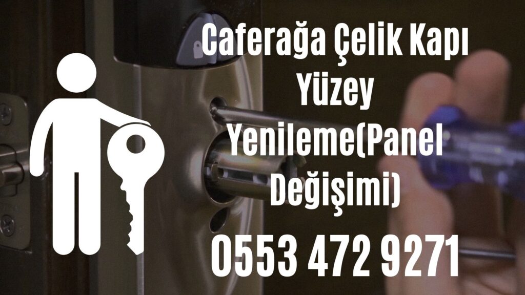 Caferağa Çelik Kapı Yüzey Yenileme(Panel Değişimi)