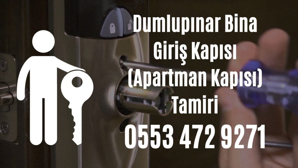 Dumlupınar Bina Giriş Kapısı (Apartman Kapısı) Tamiri