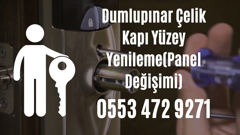 Dumlupınar Çelik Kapı Yüzey Yenileme(Panel Değişimi)