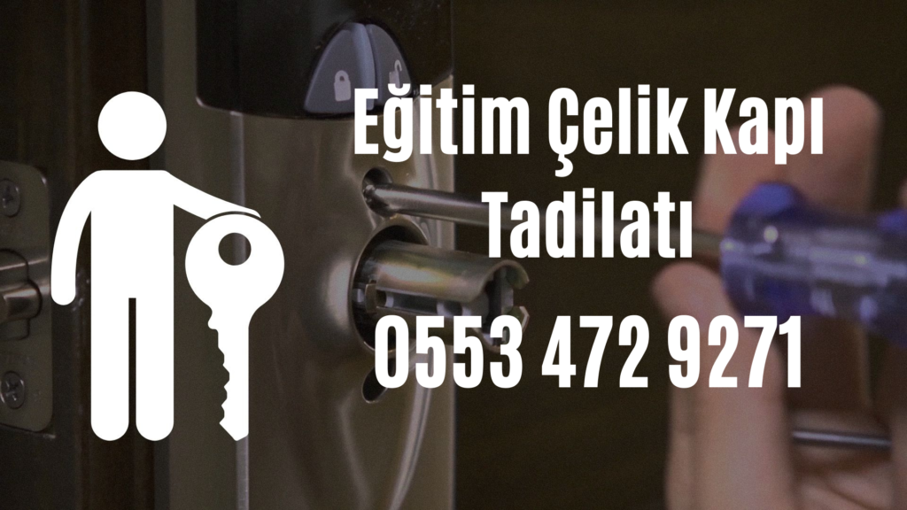 Eğitim Çelik Kapı Tadilatı