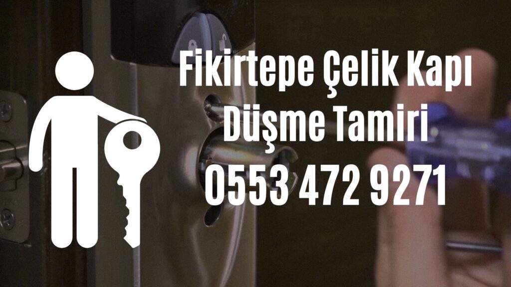 Fikirtepe Çelik Kapı Düşme Tamiri