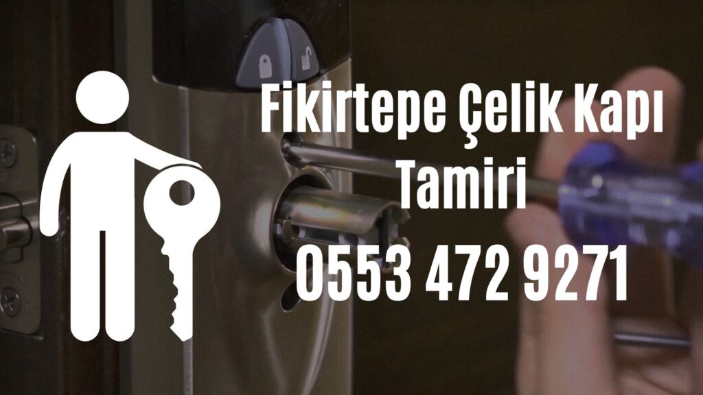 Fikirtepe Çelik Kapı Tamiri