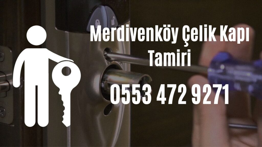Merdivenköy Çelik Kapı Tamiri