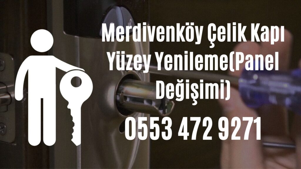 Merdivenköy Çelik Kapı Yüzey Yenileme(Panel Değişimi)
