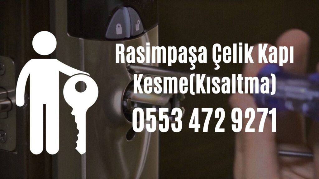 Rasimpaşa Çelik Kapı Kesme(Kısaltma)