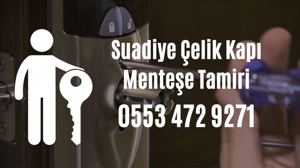Suadiye Çelik Kapı Menteşe Tamiri