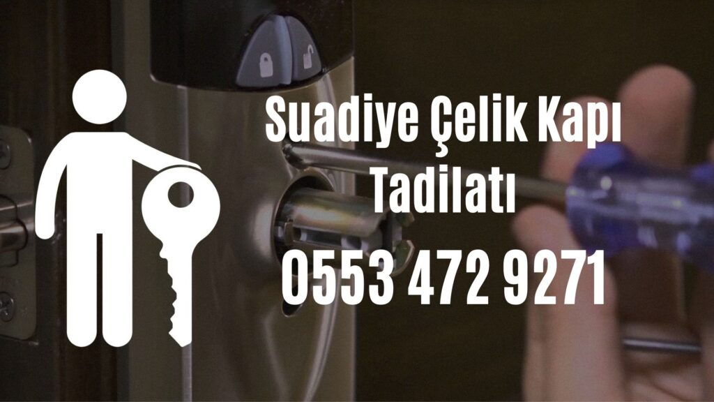 Suadiye Çelik Kapı Tadilatı