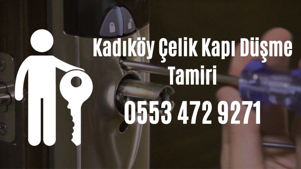 Kadıköy Çelik Kapı Düşme Tamiri
