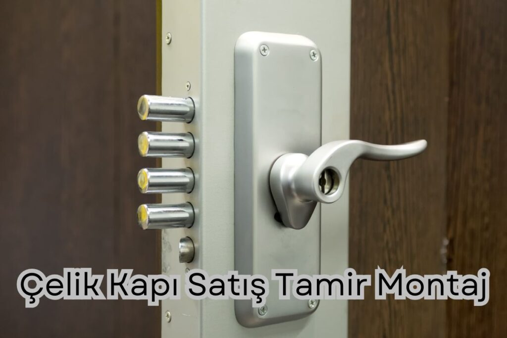 Kadıköy Çelik Kapı Satış Tamir Montaj